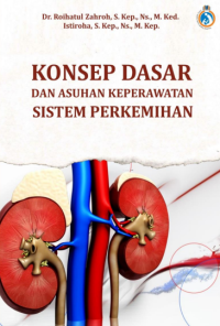 Image of KONSEP DASAR DAN ASUHAN KEPERAWATAN SISTEM PERKEMIHAN